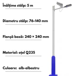 Dimensiuni — înălțime 5 m, diametru 76–140 mm, flanșă 240 × 240 mm